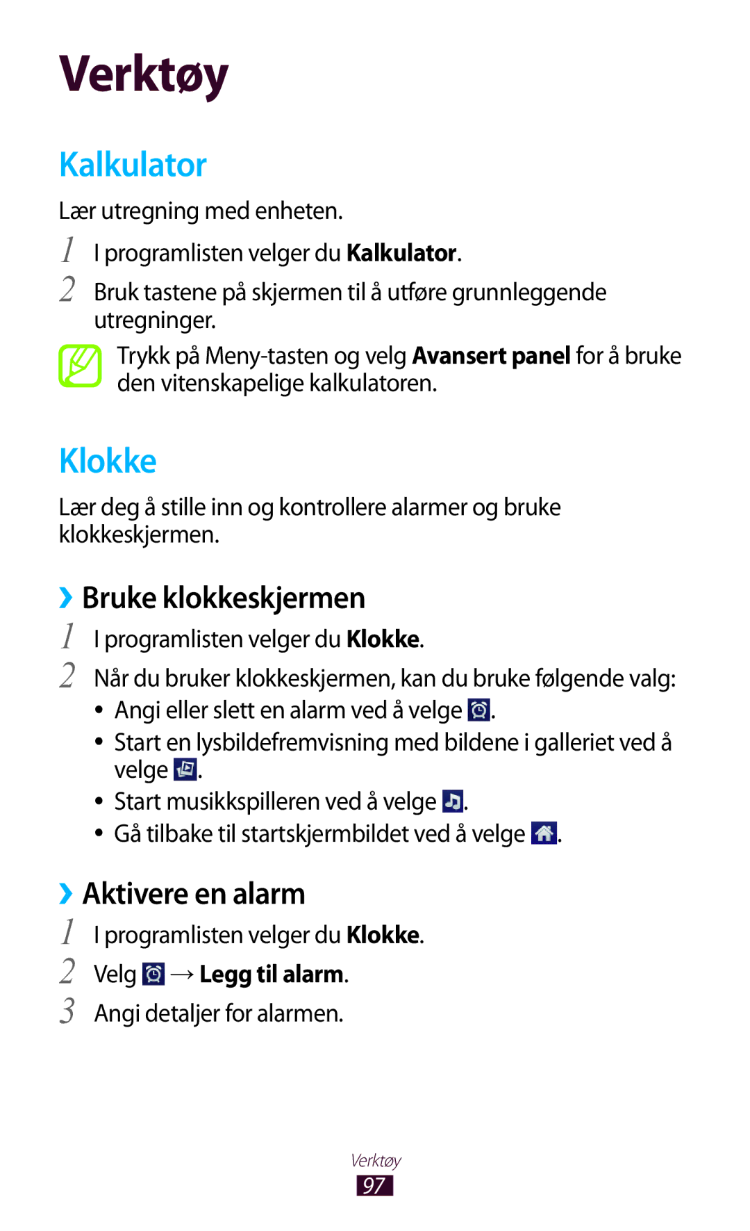 Samsung GT-S5300ZOANEE manual Kalkulator, Klokke, ››Bruke klokkeskjermen, ››Aktivere en alarm, Velg → Legg til alarm 