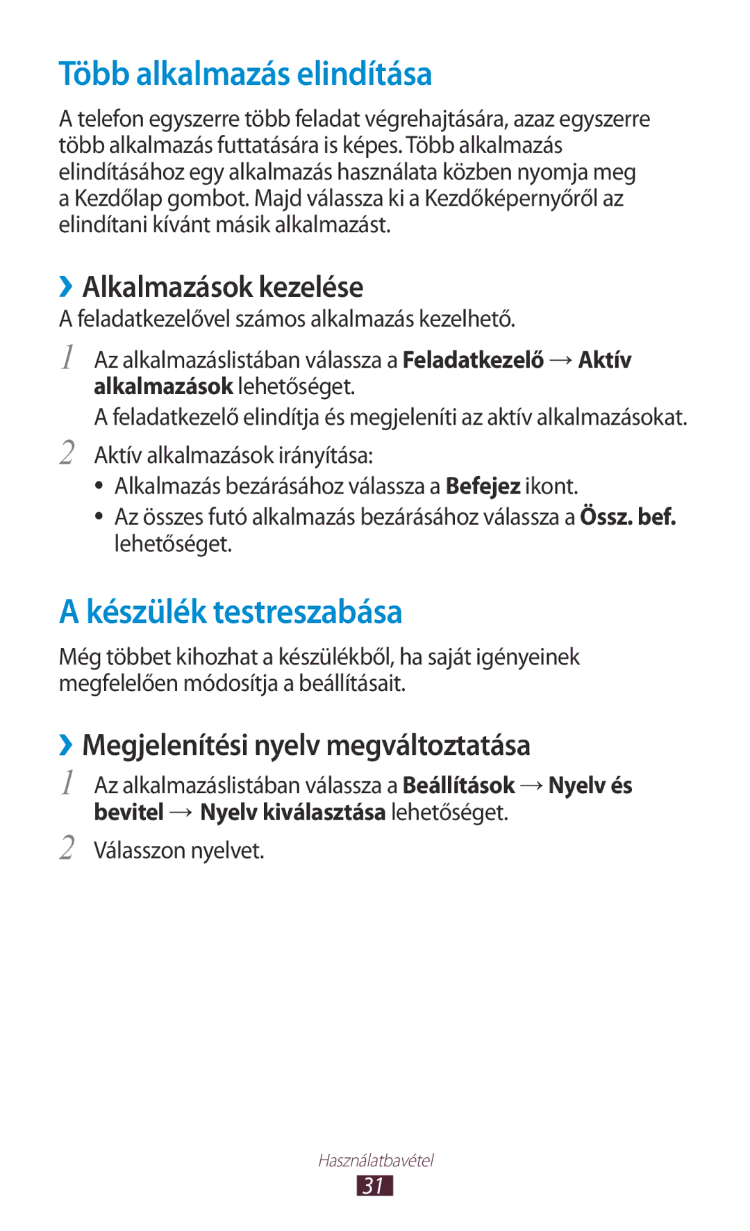 Samsung GT-S5300ZKAO2C Több alkalmazás elindítása, Készülék testreszabása, ››Alkalmazások kezelése, Válasszon nyelvet 