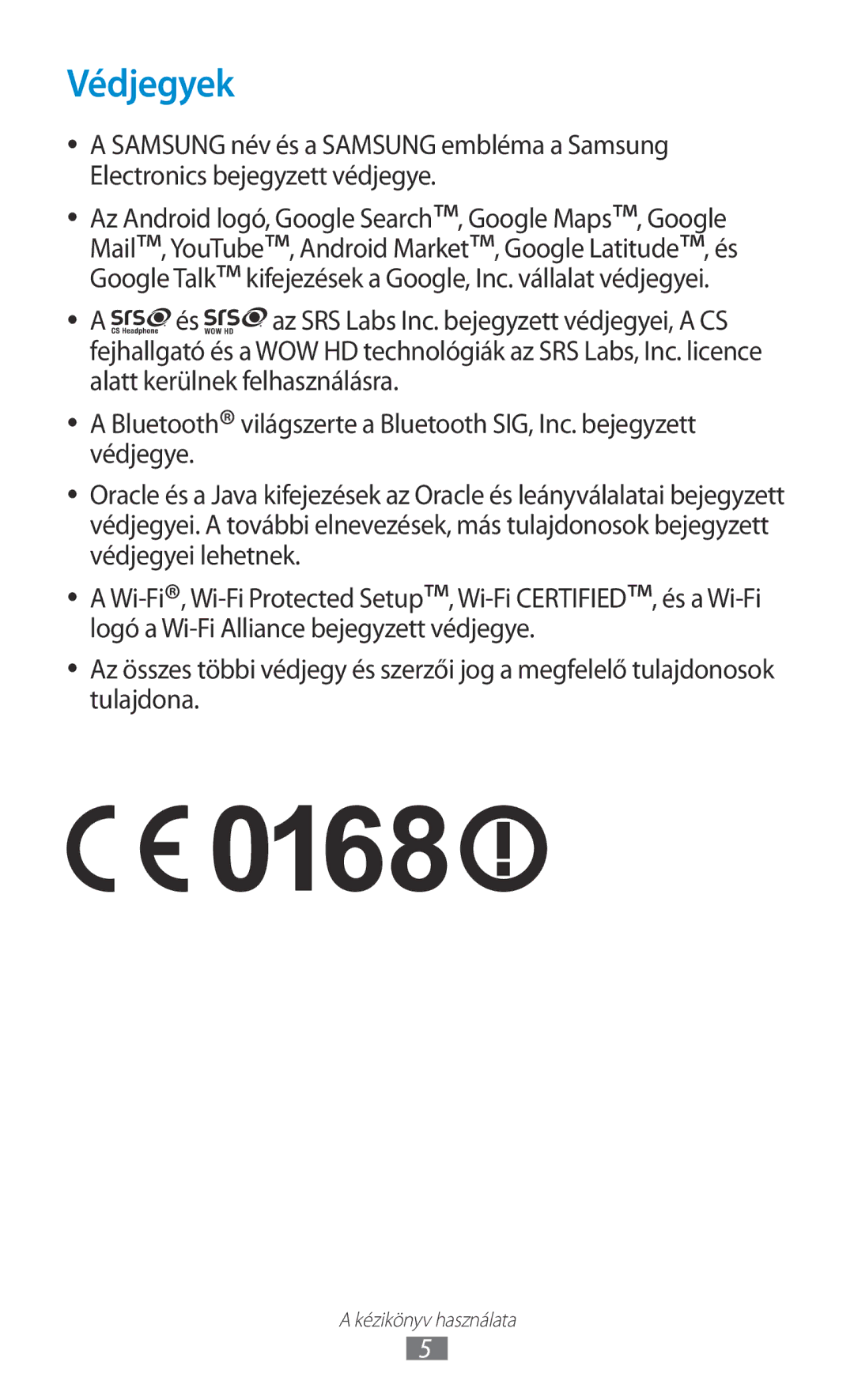 Samsung GT-S5300ZKABGL, GT-S5300ZKAEUR, GT-S5300ZWADBT, GT-S5300ZKADBT, GT-S5300ZOAVVT, GT-S5300ZKAVVT manual Védjegyek 