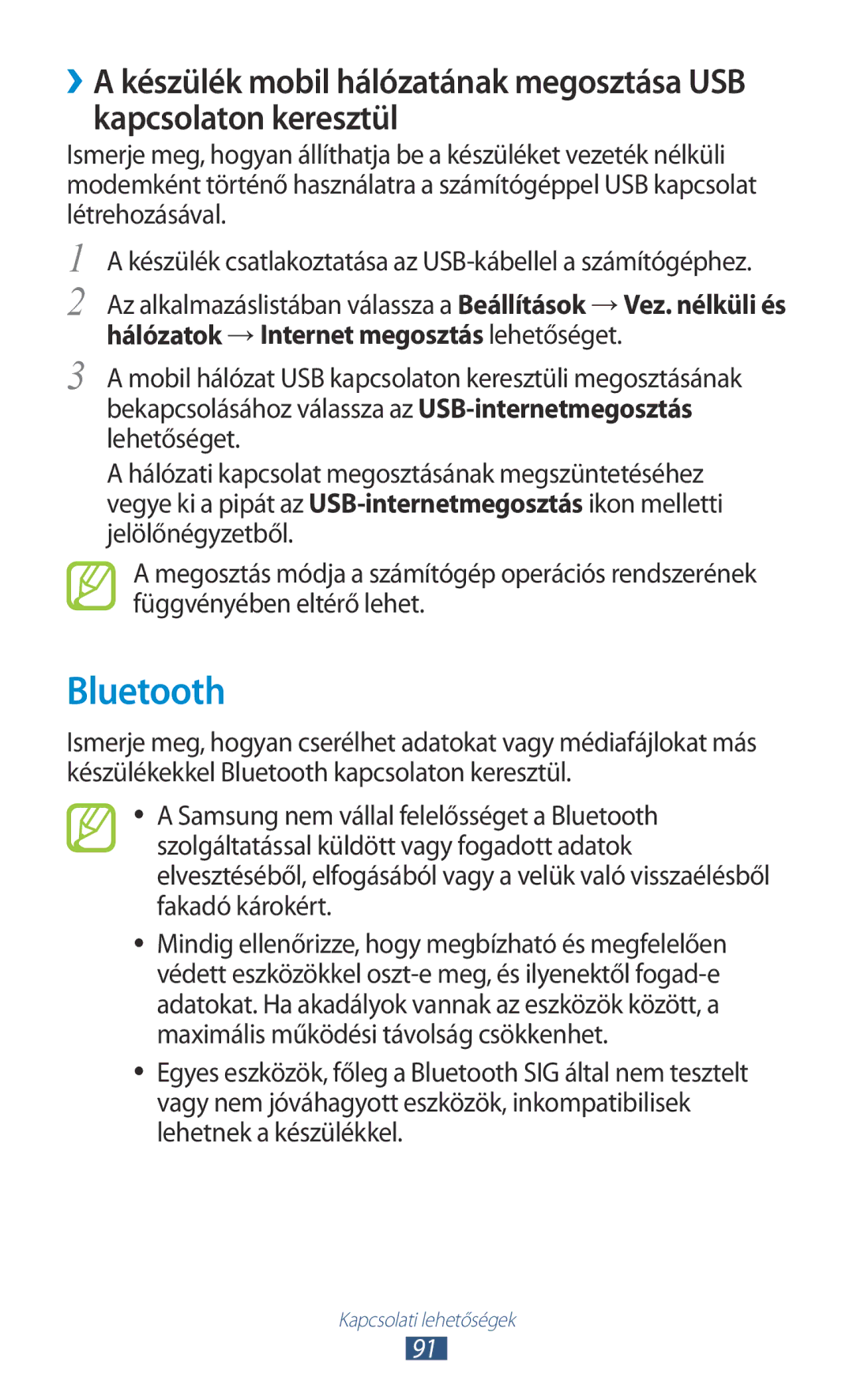 Samsung GT-S5300ZKAO2C, GT-S5300ZKAEUR, GT-S5300ZWADBT, GT-S5300ZKADBT Bluetooth, Hálózatok → Internet megosztás lehetőséget 