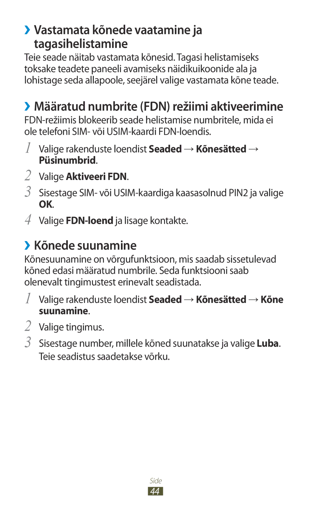 Samsung GT-S5300ZKASEB, GT-S5300ZWASEB manual ››Kõnede suunamine, Valige rakenduste loendist Seaded → Kõnesätted → 