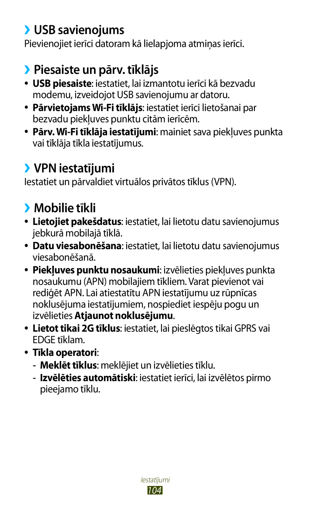 Samsung GT-S5300ZKASEB, GT-S5300ZWASEB ››USB savienojums, ››Piesaiste un pārv. tīklājs, ››VPN iestatījumi, ››Mobilie tīkli 