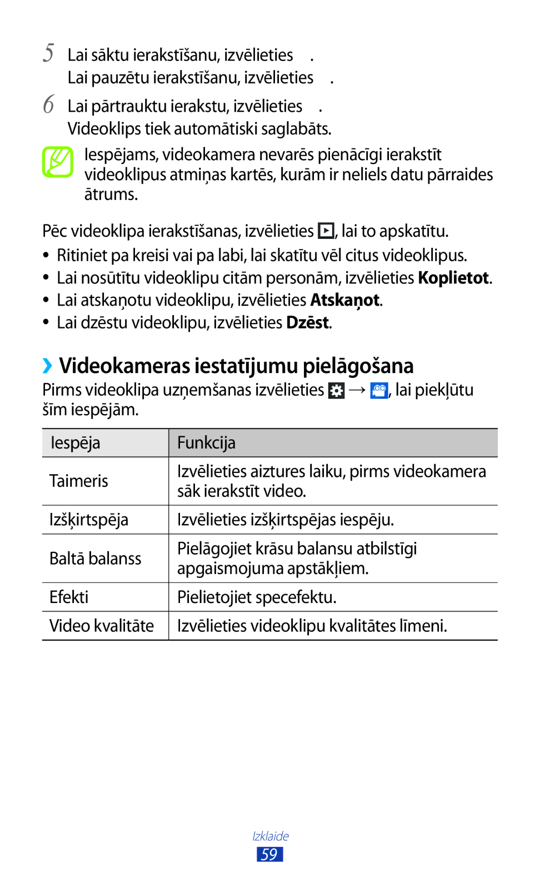 Samsung GT-S5300ZWASEB, GT-S5300ZKASEB ››Videokameras iestatījumu pielāgošana, Lai dzēstu videoklipu, izvēlieties Dzēst 