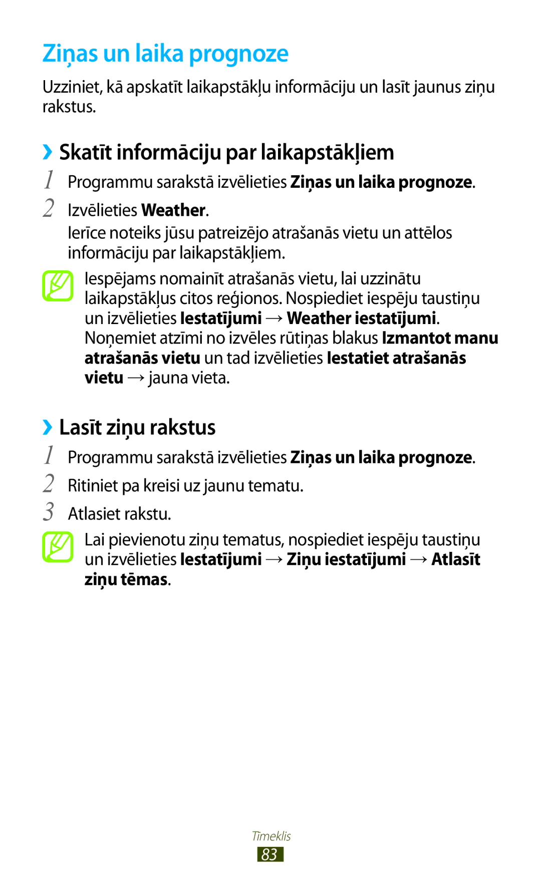 Samsung GT-S5300ZWASEB manual Ziņas un laika prognoze, ››Skatīt informāciju par laikapstākļiem, ››Lasīt ziņu rakstus 