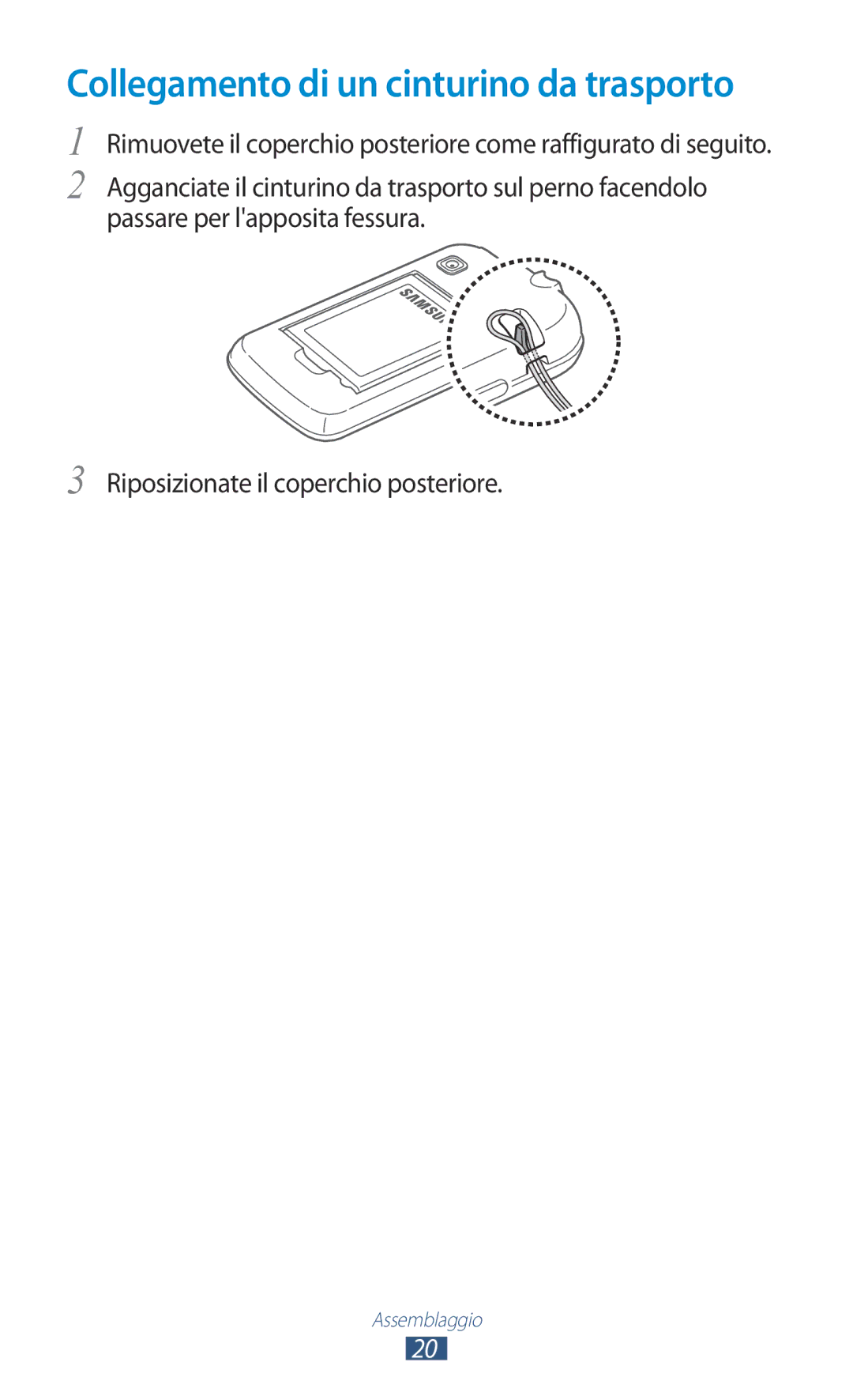 Samsung GT-S5300ZKAITV, GT-S5300ZKATUR, GT-S5300ZIATIM, GT-S5300ZWATIM manual Collegamento di un cinturino da trasporto 