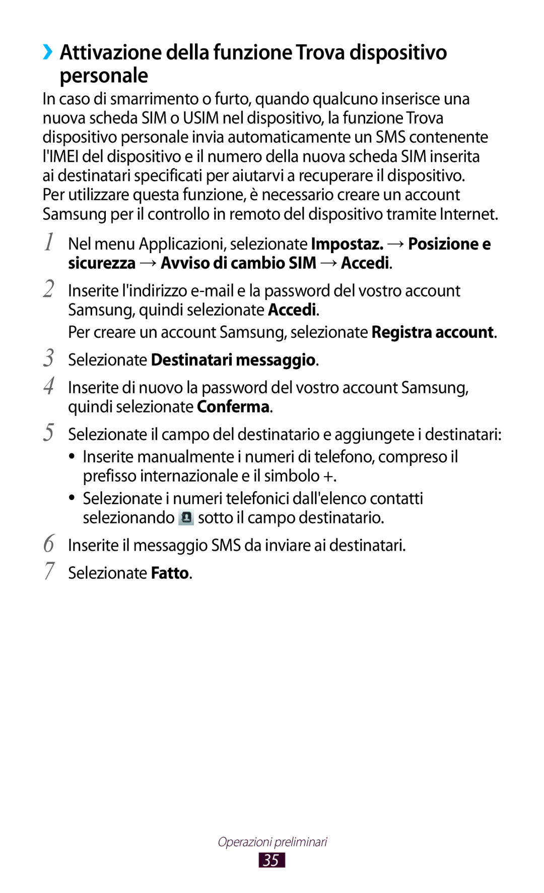 Samsung GT-S5300ZKATUR ››Attivazione della funzione Trova dispositivo personale, Sicurezza → Avviso di cambio SIM → Accedi 