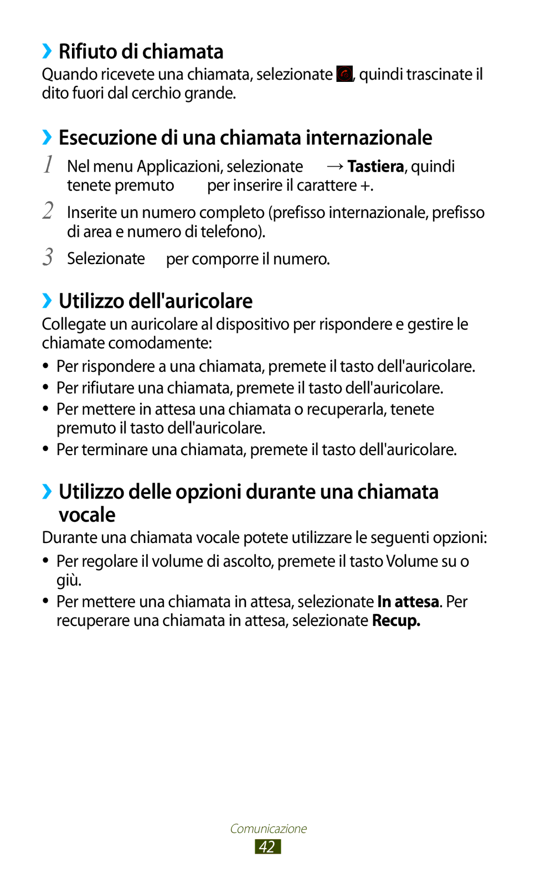 Samsung GT-S5300ZKATUR manual ››Rifiuto di chiamata, ››Esecuzione di una chiamata internazionale, ››Utilizzo dellauricolare 