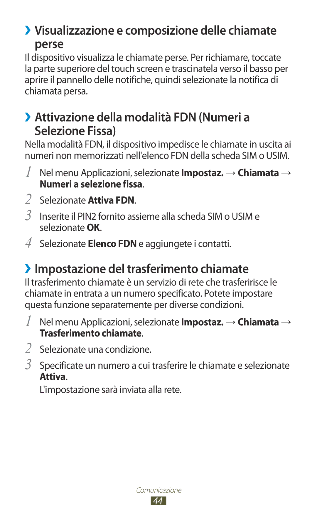 Samsung GT-S5300ZWATIM ››Visualizzazione e composizione delle chiamate perse, ››Impostazione del trasferimento chiamate 