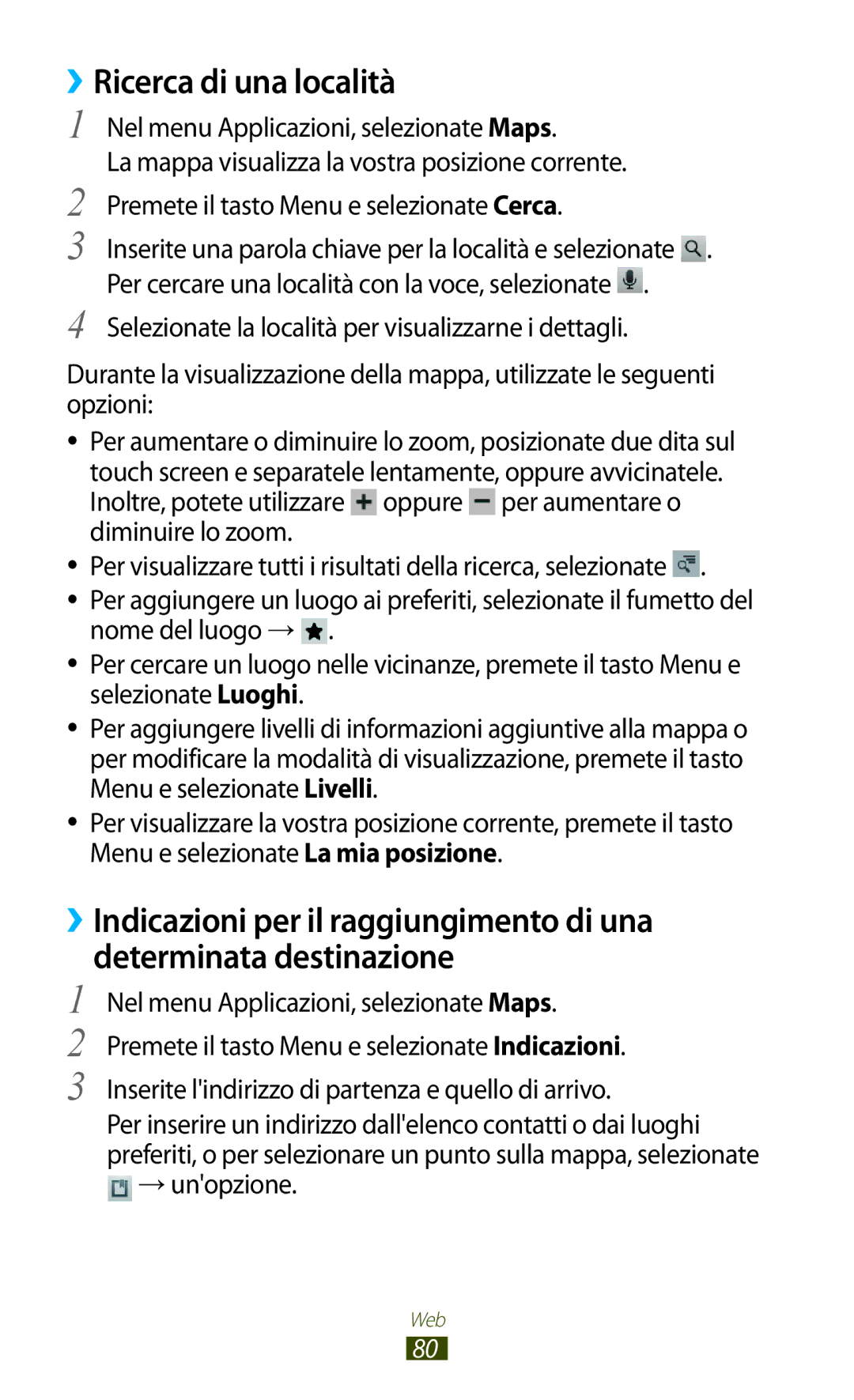 Samsung GT-S5300ZKATIM, GT-S5300ZKATUR, GT-S5300ZIATIM, GT-S5300ZWATIM, GT-S5300ZKAHUI manual ››Ricerca di una località 