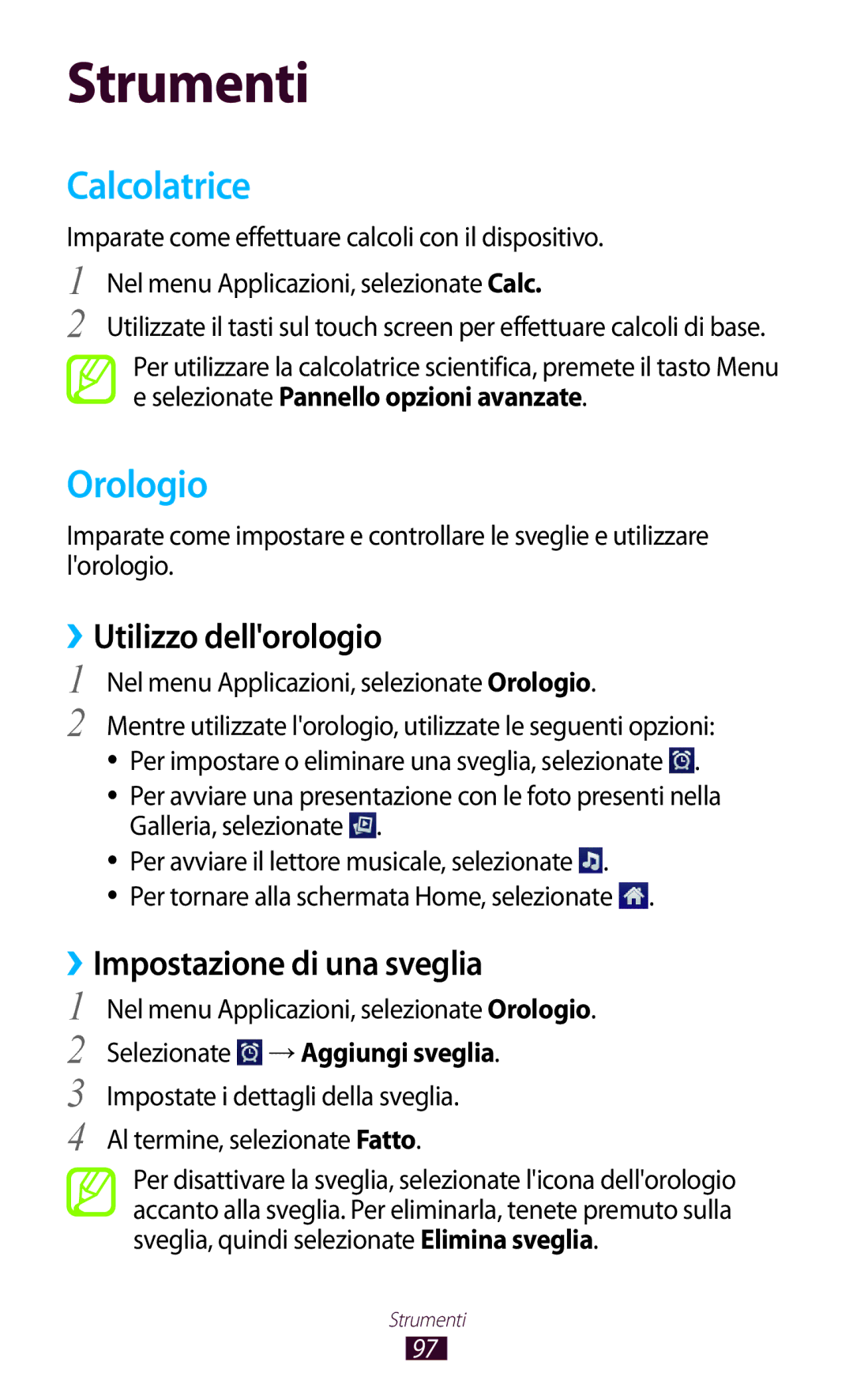 Samsung GT-S5300ZKAITV, GT-S5300ZKATUR manual Calcolatrice, Orologio, Utilizzo dellorologio, Impostazione di una sveglia 