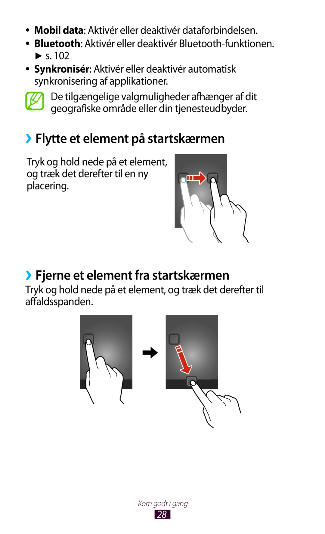 Samsung GT-S5301ZIANEE, GT-S5301ZKANEE manual ››Flytte et element på startskærmen, ››Fjerne et element fra startskærmen 