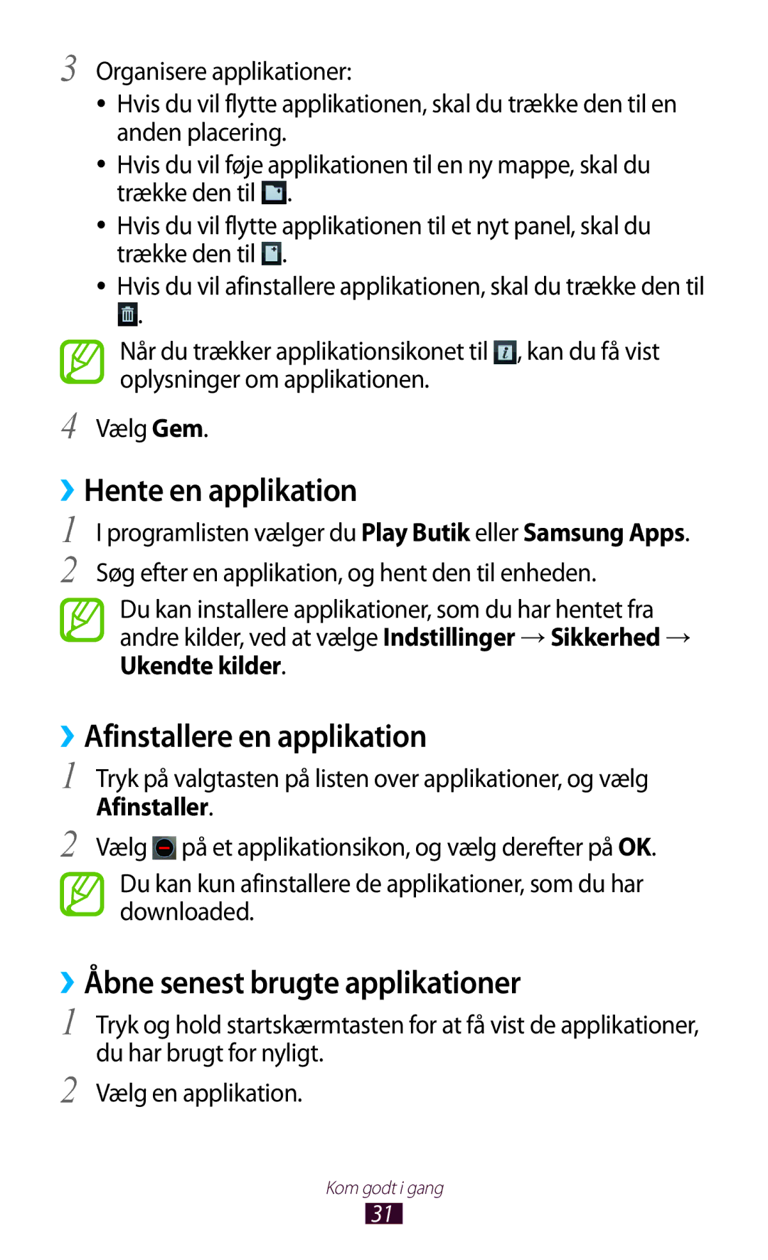 Samsung GT-S5301ZYANEE manual ››Hente en applikation, ››Afinstallere en applikation, ››Åbne senest brugte applikationer 