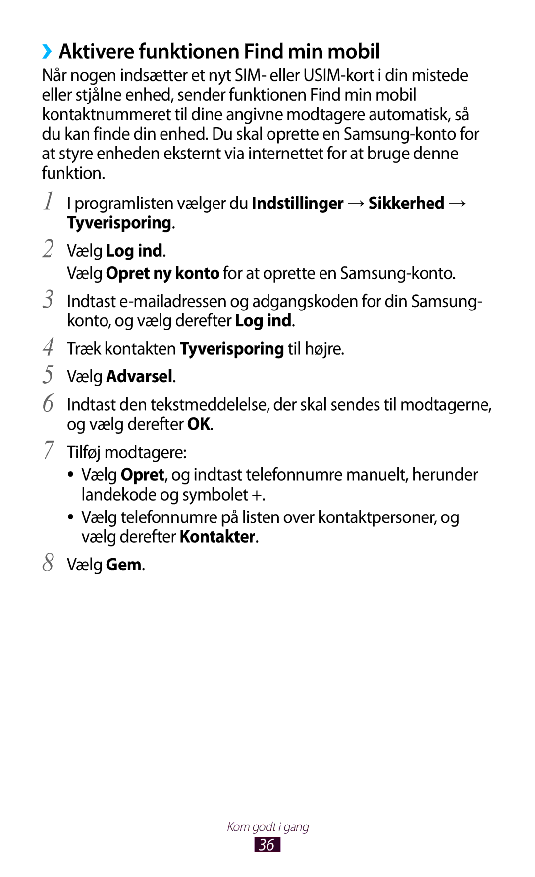 Samsung GT-S5301ZYANEE, GT-S5301ZKANEE ››Aktivere funktionen Find min mobil, Tyverisporing Vælg Log ind, Vælg Advarsel 