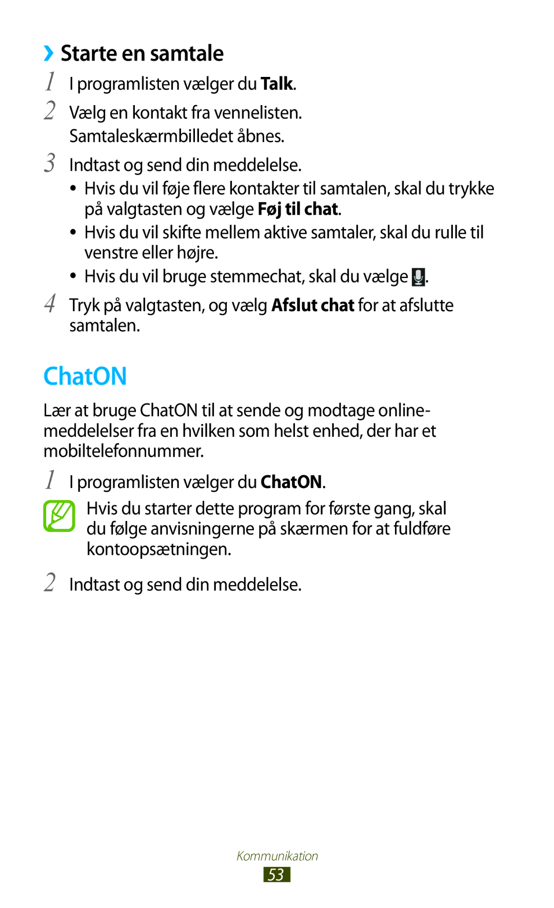 Samsung GT-S5301ZIANEE, GT-S5301ZKANEE, GT-S5301ZYANEE manual ChatON, ››Starte en samtale, Programlisten vælger du Talk 