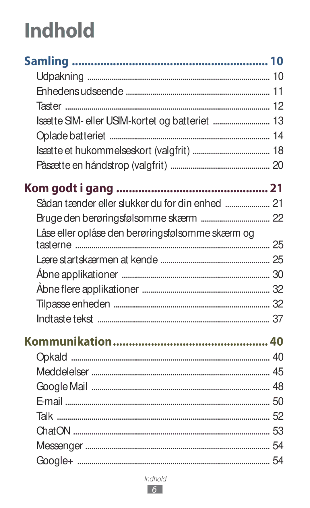 Samsung GT-S5301ZYANEE, GT-S5301ZKANEE, GT-S5301ZOANEE, GT-S5301ZIANEE, GT-S5301ZWANEE manual Indhold, Kom godt i gang 