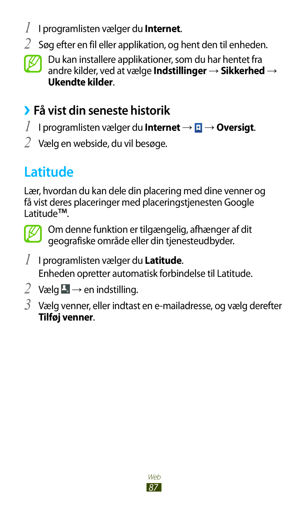 Samsung GT-S5301ZOANEE, GT-S5301ZKANEE, GT-S5301ZYANEE manual Latitude, ››Få vist din seneste historik, Tilføj venner 