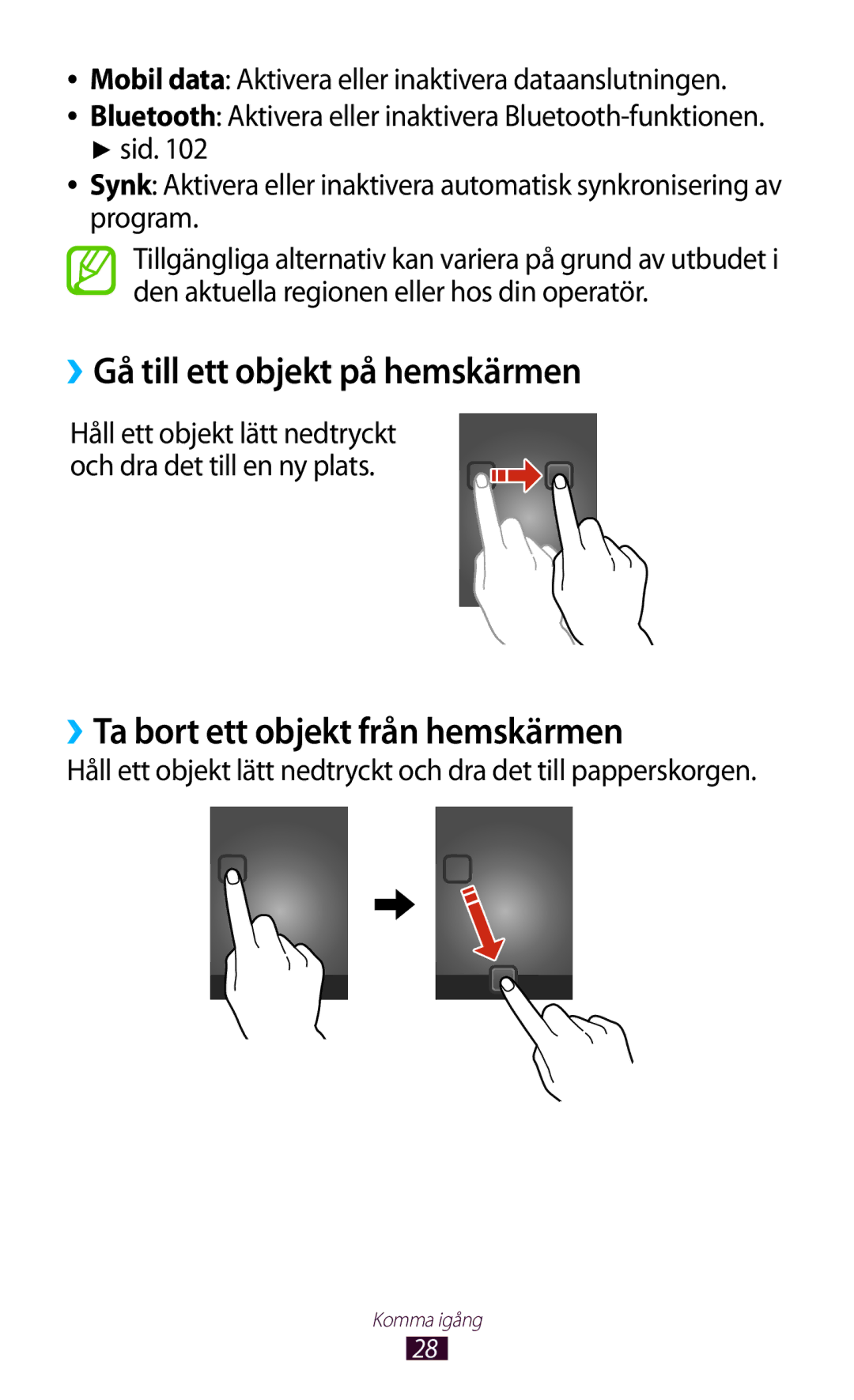 Samsung GT-S5301ZIANEE, GT-S5301ZKANEE manual ››Gå till ett objekt på hemskärmen, ››Ta bort ett objekt från hemskärmen 