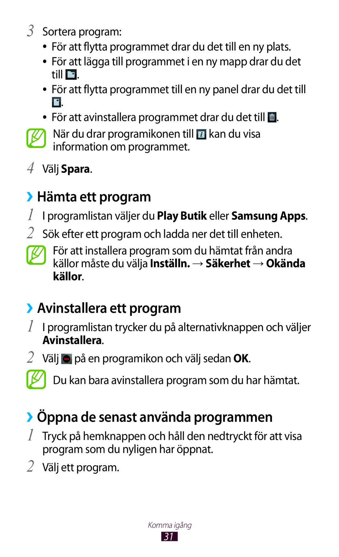 Samsung GT-S5301ZYANEE manual ››Hämta ett program, ››Avinstallera ett program, ››Öppna de senast använda programmen 