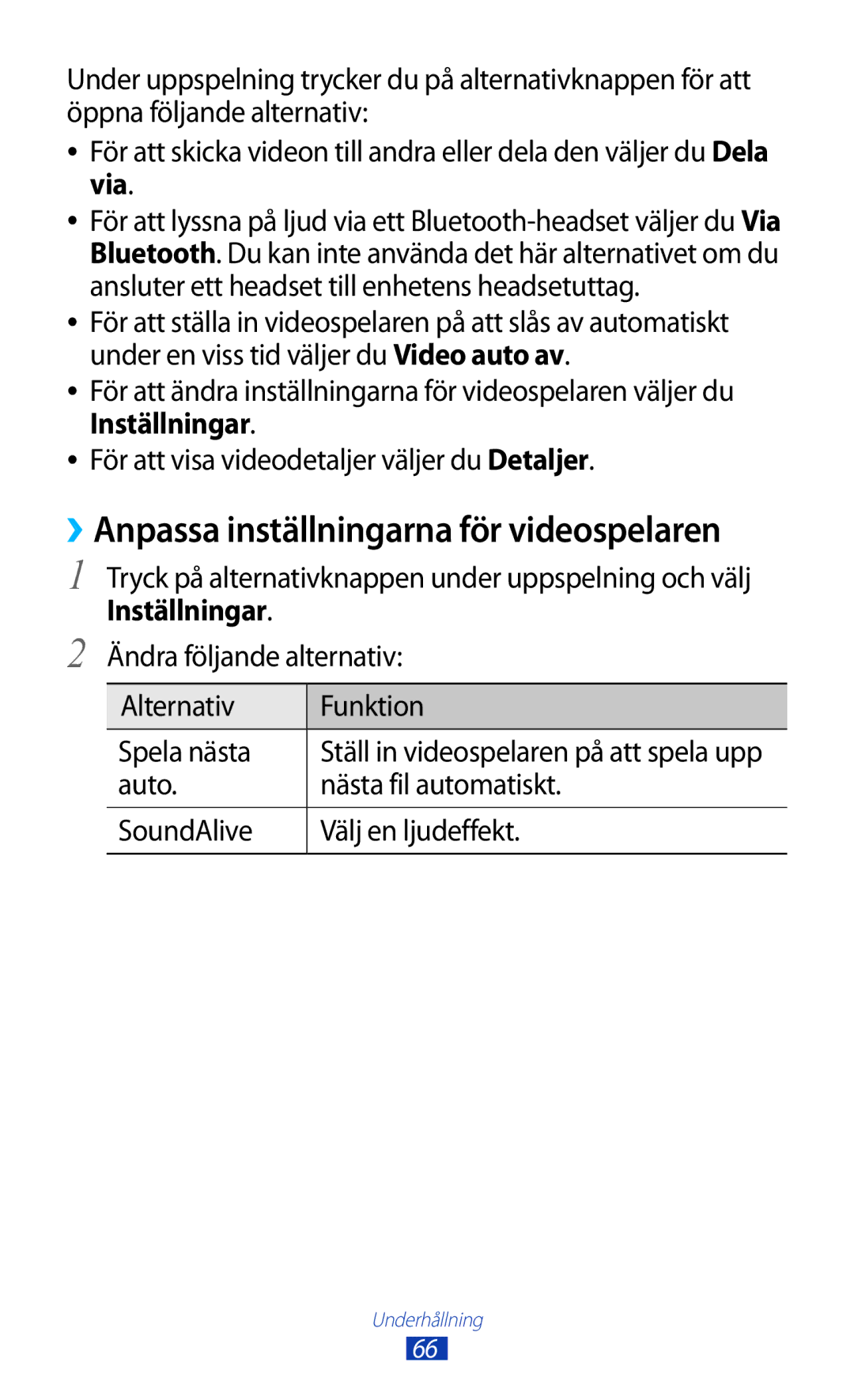 Samsung GT-S5301ZYANEE, GT-S5301ZKANEE, GT-S5301ZOANEE, GT-S5301ZIANEE manual ››Anpassa inställningarna för videospelaren 