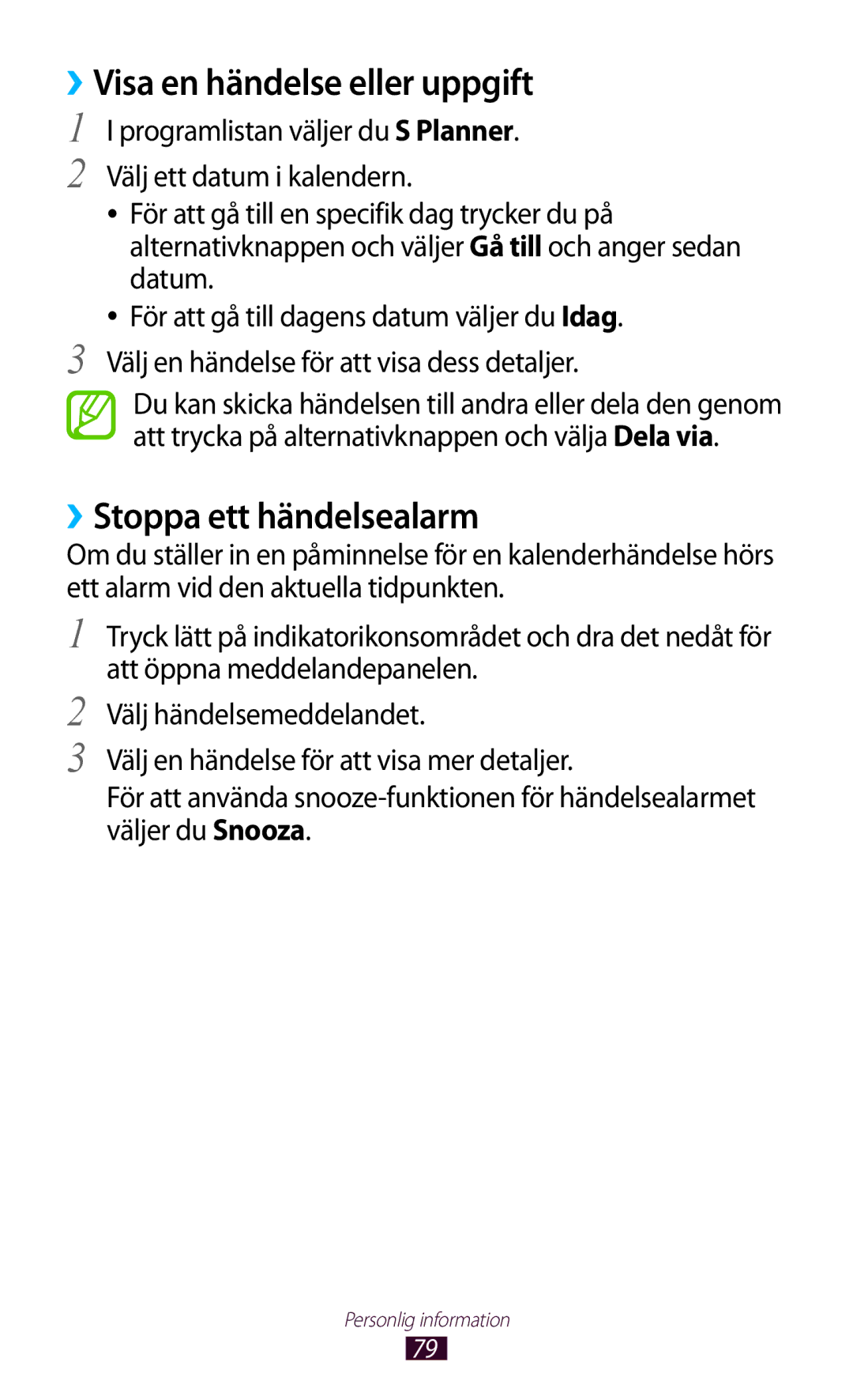 Samsung GT-S5301ZWANEE, GT-S5301ZKANEE, GT-S5301ZYANEE manual ››Visa en händelse eller uppgift, ››Stoppa ett händelsealarm 