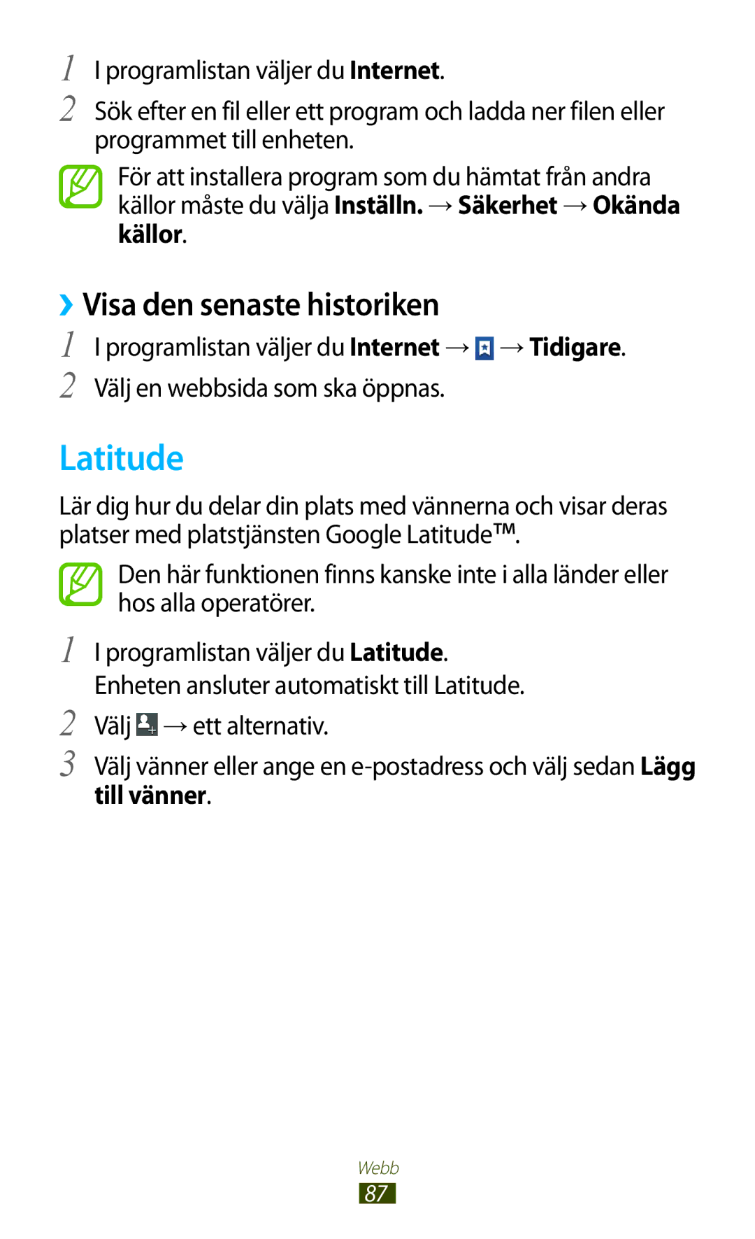 Samsung GT-S5301ZOANEE, GT-S5301ZKANEE manual Latitude, ››Visa den senaste historiken, Välj → ett alternativ, Till vänner 