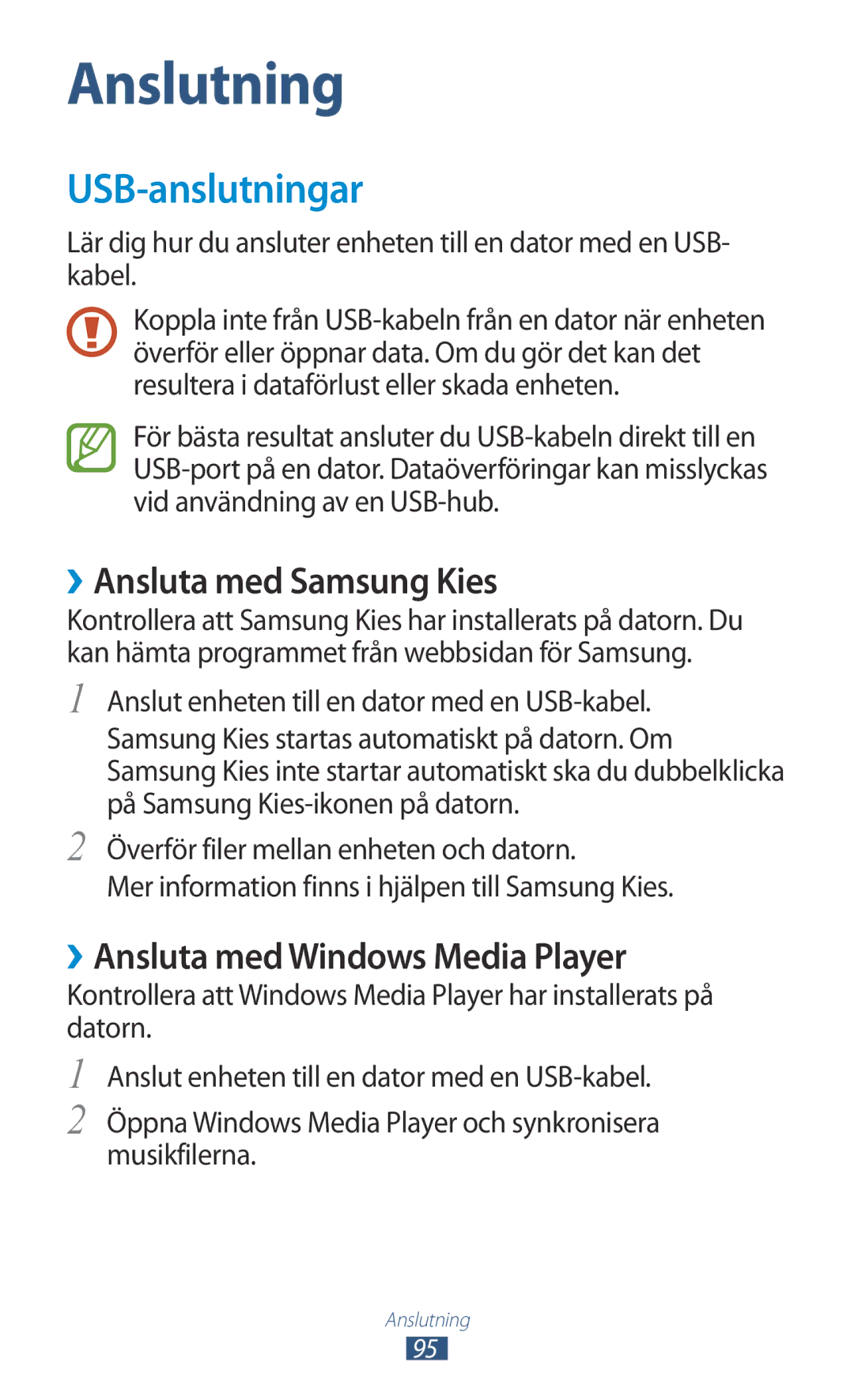 Samsung GT-S5301ZKANEE, GT-S5301ZYANEE USB-anslutningar, ››Ansluta med Samsung Kies, ››Ansluta med Windows Media Player 