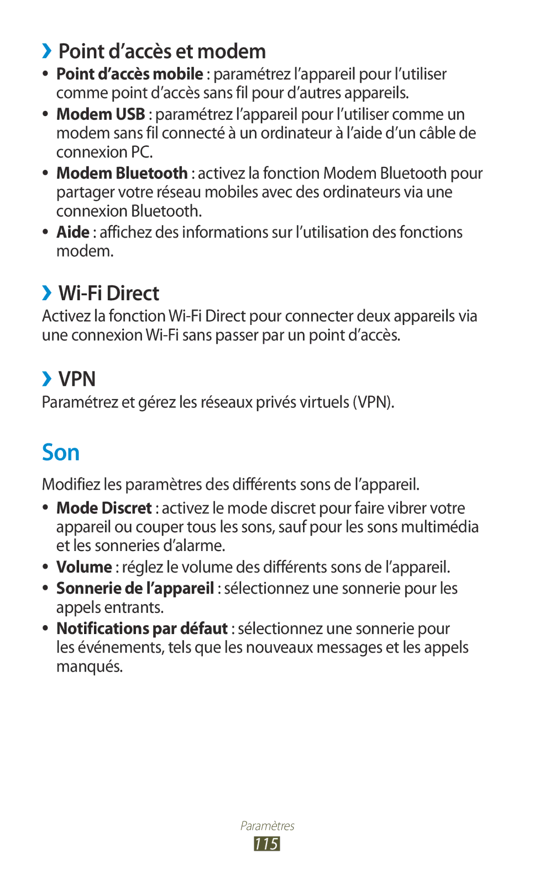 Samsung GT-S5301ZWAVVT Son, ››Point d’accès et modem, ››Wi-Fi Direct, Paramétrez et gérez les réseaux privés virtuels VPN 