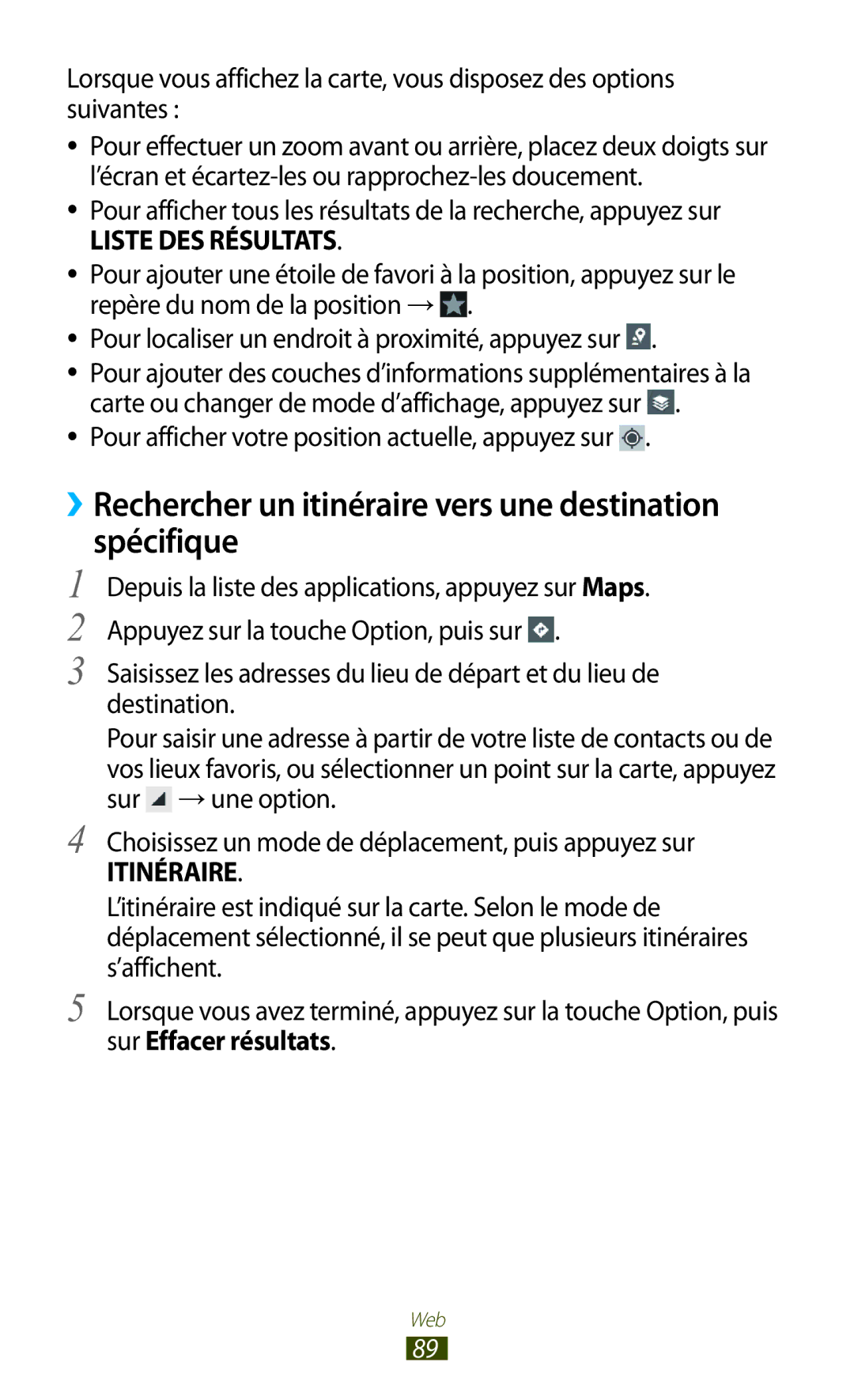 Samsung GT-S5301ZWAVVT, GT-S5301ZKAVVT ››Rechercher un itinéraire vers une destination spécifique, Sur Effacer résultats 