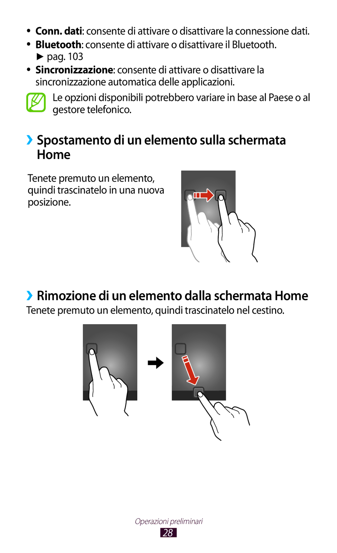 Samsung GT-S5301ZKAITV, GT-S5301ZKAWIN, GT-S5301ZWAWIN, GT-S5301ZOAWIN ››Spostamento di un elemento sulla schermata Home 