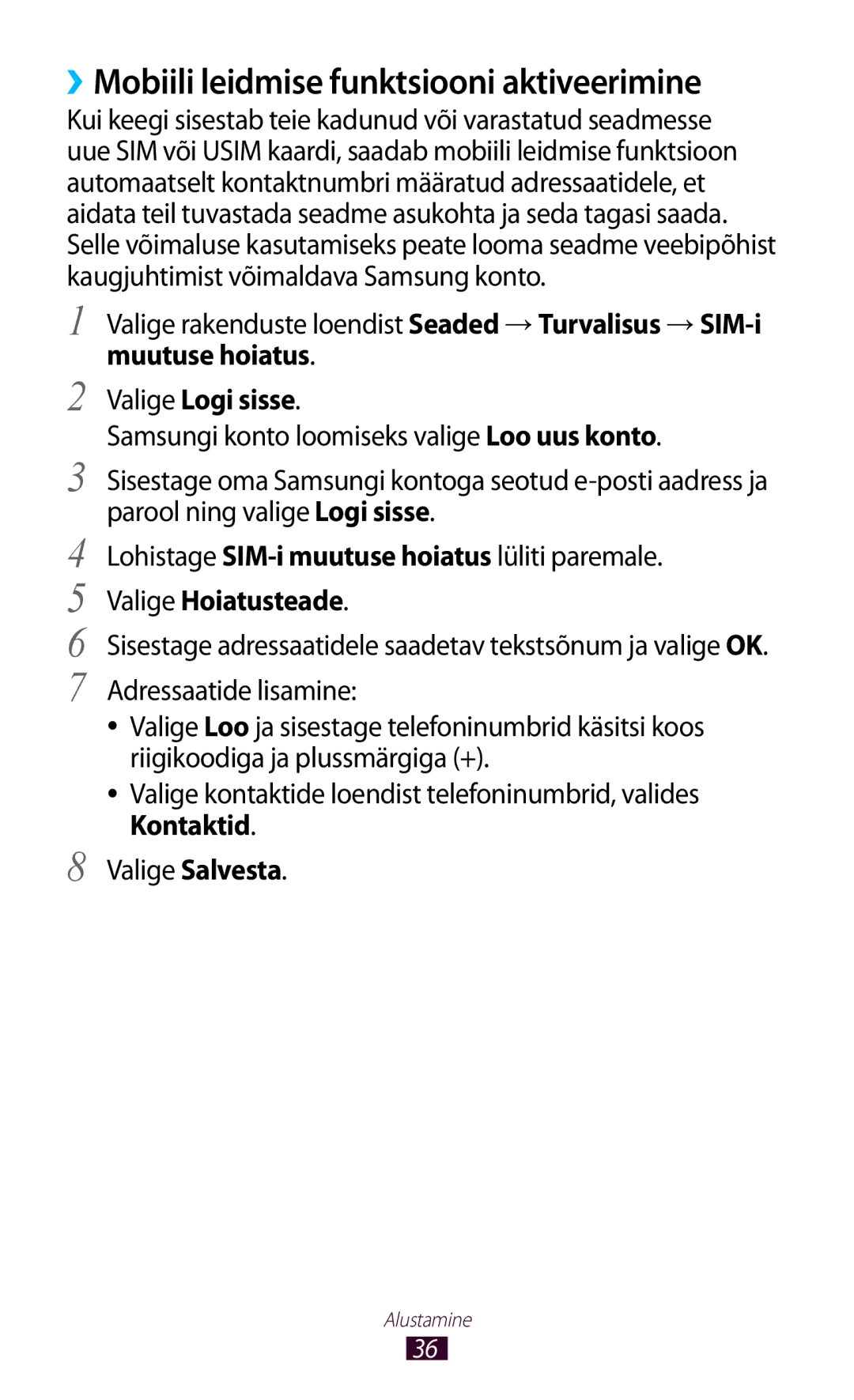 Samsung GT-S5301ZWASEB ››Mobiili leidmise funktsiooni aktiveerimine, Valige rakenduste loendist Seaded →Turvalisus →SIM-i 