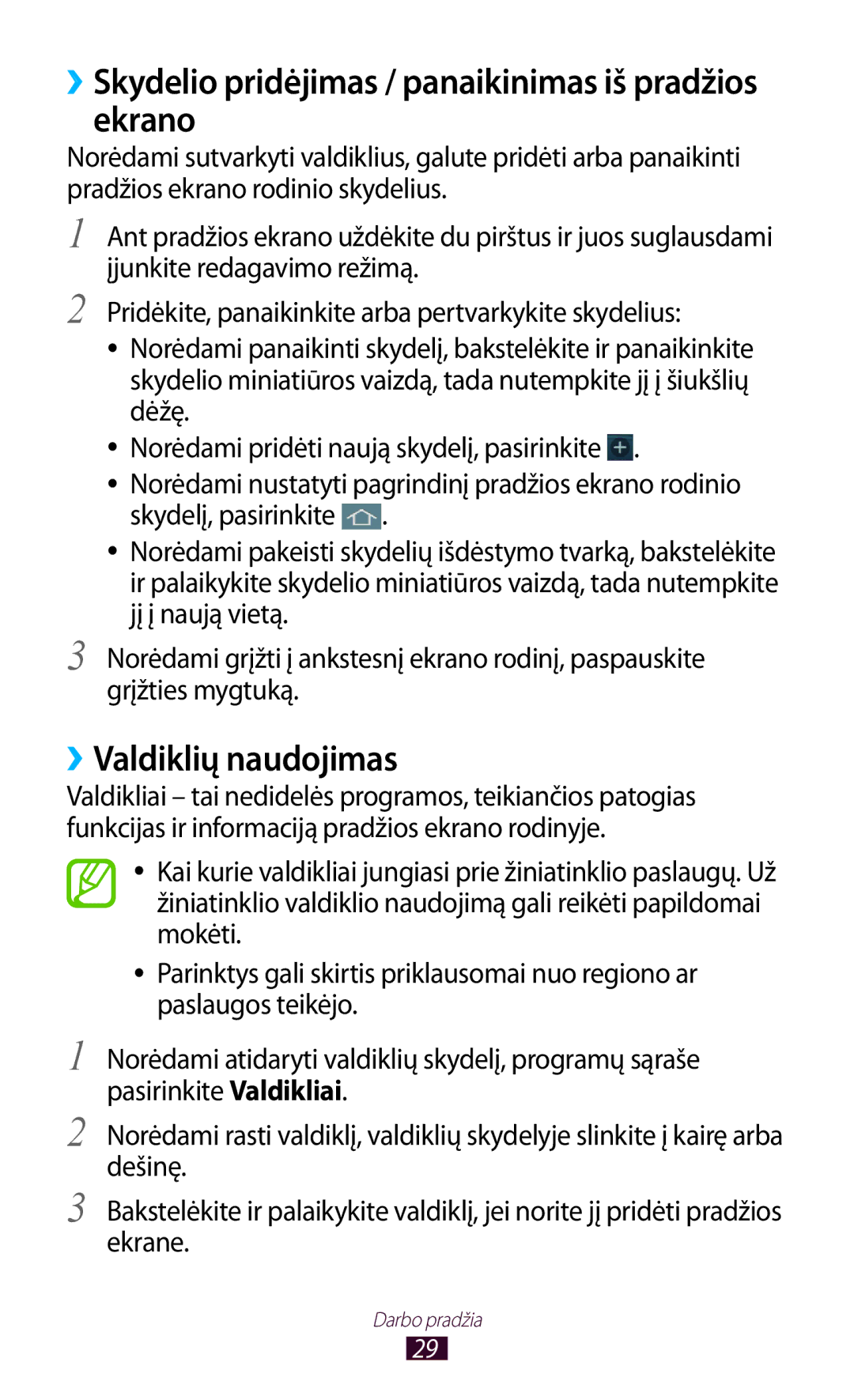 Samsung GT-S5301ZKASEB, GT-S5301ZWASEB ››Skydelio pridėjimas / panaikinimas iš pradžios ekrano, ››Valdiklių naudojimas 