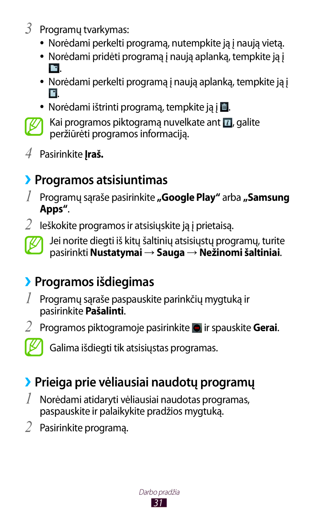 Samsung GT-S5301ZKASEB ››Programos atsisiuntimas, ››Programos išdiegimas, ››Prieiga prie vėliausiai naudotų programų, Apps 