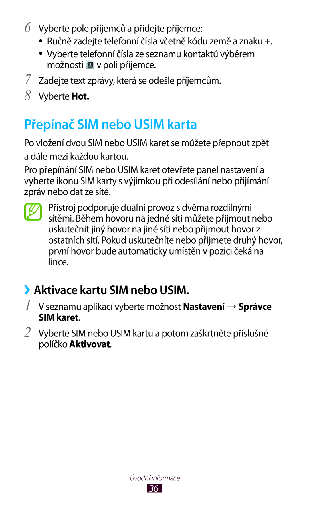 Samsung GT-S5302ZKAXEZ, GT-S5302ZWAXEZ manual Přepínač SIM nebo Usim karta, ››Aktivace kartu SIM nebo Usim, SIM karet 