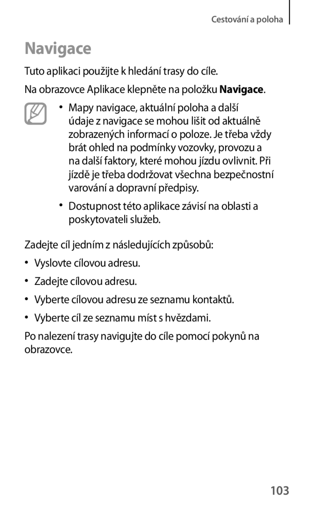 Samsung GT-S5310RWAVVT, GT-S5310BKACOS, GT-S5310RWACOS manual Navigace, 103, Tuto aplikaci použijte k hledání trasy do cíle 