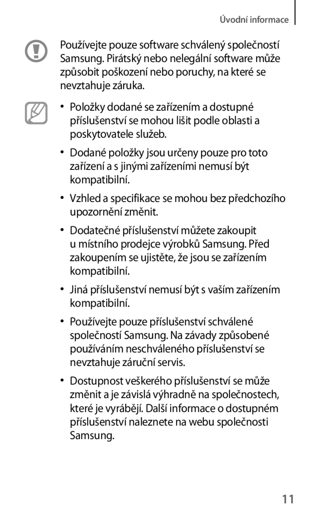 Samsung GT-S5310MSAO2C, GT-S5310BKACOS, GT-S5310RWACOS manual Jiná příslušenství nemusí být s vaším zařízením kompatibilní 