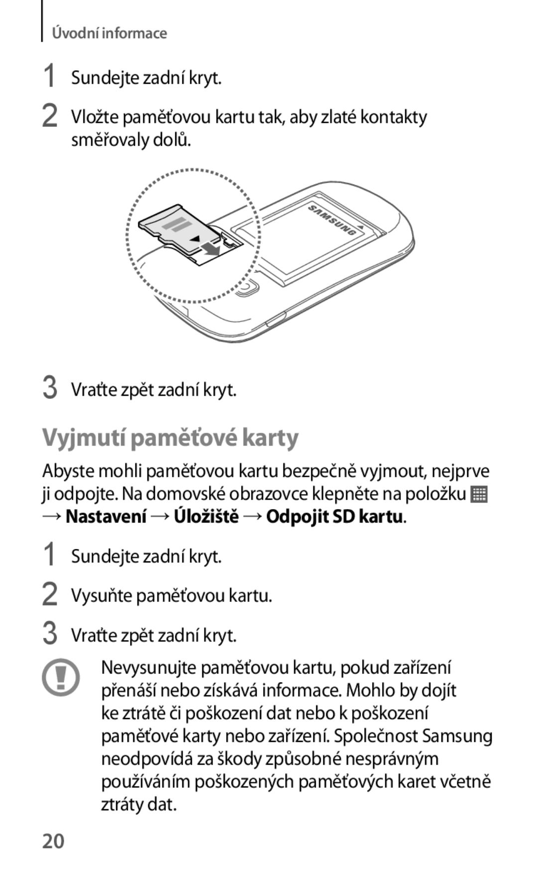 Samsung GT-S5310BKACOS, GT-S5310RWACOS, GT-S5310MSAVVT manual Vyjmutí paměťové karty, → Nastavení →Úložiště →Odpojit SD kartu 