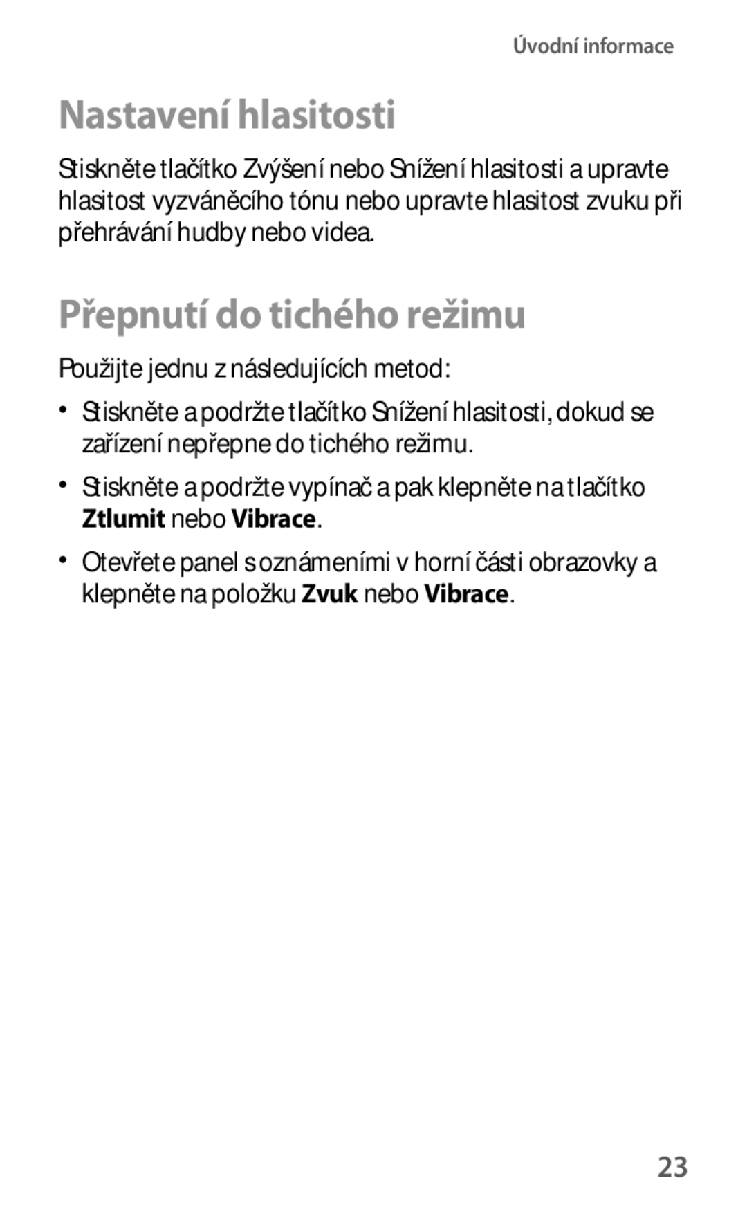 Samsung GT-S5310RWAVVT manual Nastavení hlasitosti, Přepnutí do tichého režimu, Použijte jednu z následujících metod 