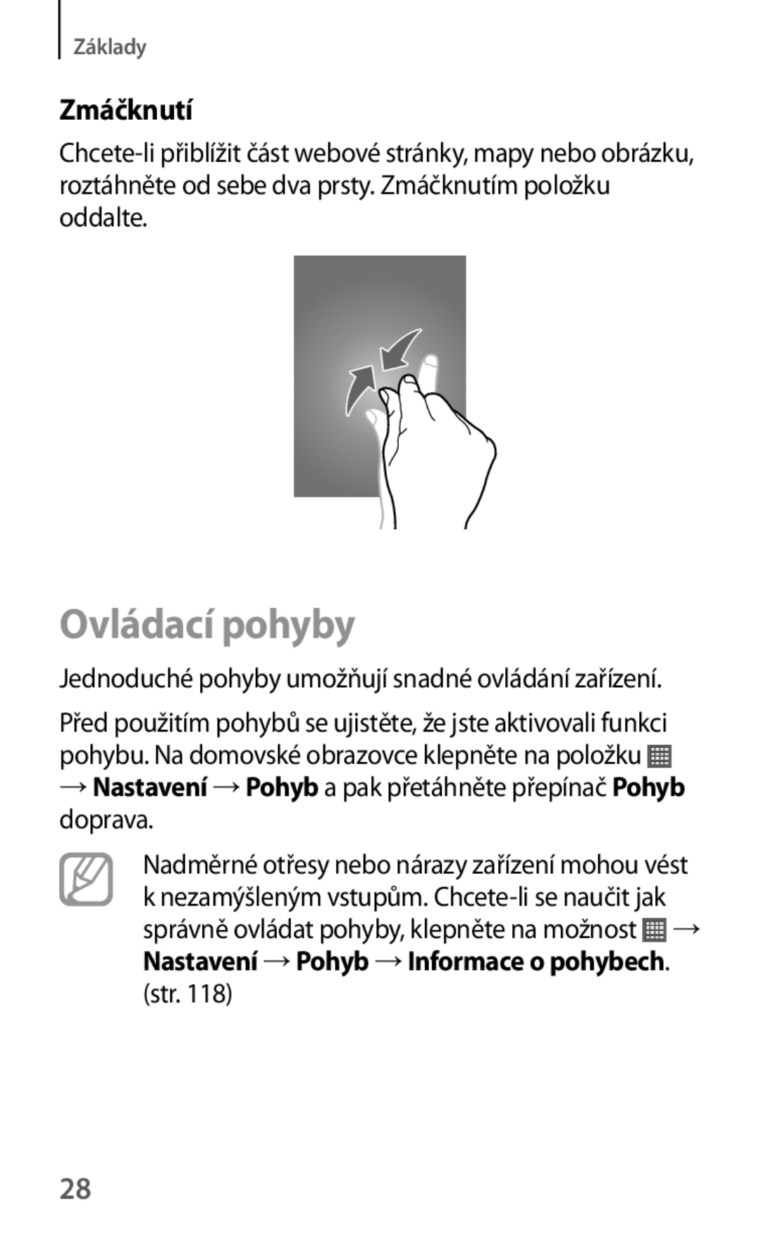 Samsung GT2S5310MSAXEH manual Ovládací pohyby, Zmáčknutí, → Nastavení →Pohyb a pak přetáhněte přepínač Pohyb doprava 