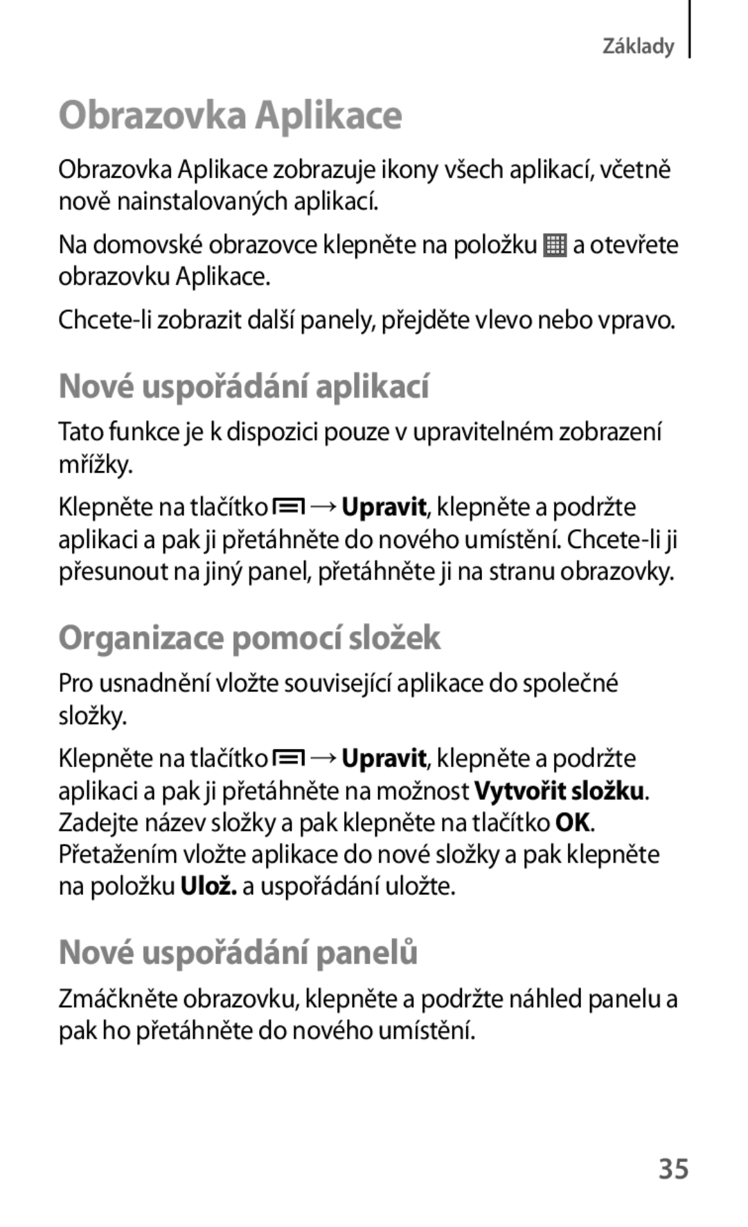 Samsung GT2S5310RWATMH, GT-S5310BKACOS manual Obrazovka Aplikace, Nové uspořádání aplikací, Organizace pomocí složek 