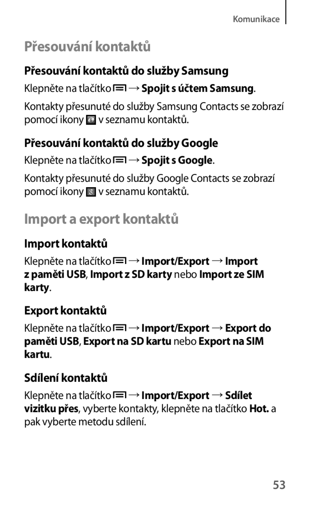 Samsung GT-S5310BKAATO, GT-S5310BKACOS, GT-S5310RWACOS, GT-S5310MSAVVT manual Přesouvání kontaktů, Import a export kontaktů 