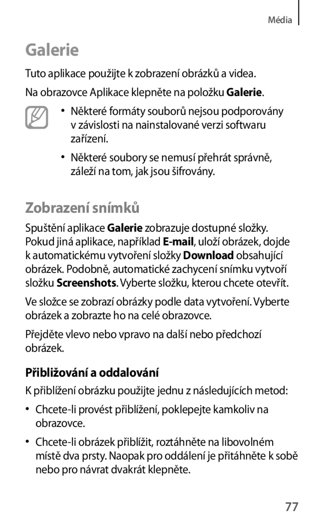 Samsung GT2S5310BKAPAN, GT-S5310BKACOS, GT-S5310RWACOS, GT-S5310MSAVVT Galerie, Zobrazení snímků, Přibližování a oddalování 