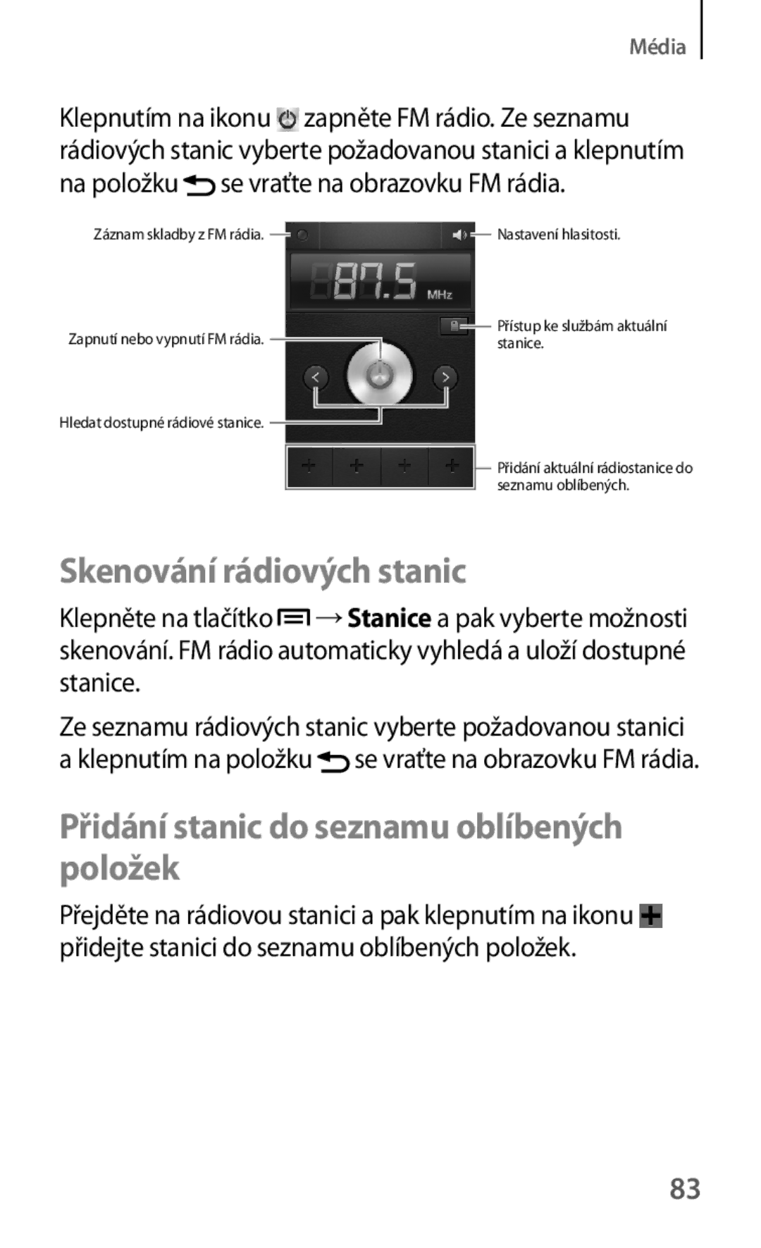 Samsung GT-S5310RWAVVT, GT-S5310BKACOS manual Skenování rádiových stanic, Přidání stanic do seznamu oblíbených položek 