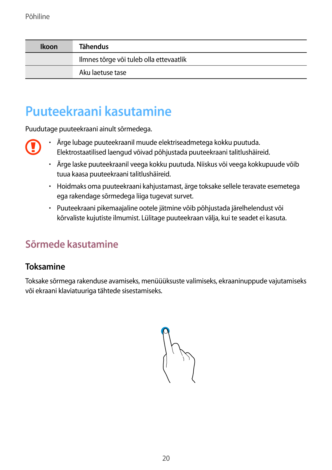 Samsung GT-S5310RWASEB, GT-S5310BKASEB, GT-S5310MSASEB manual Puuteekraani kasutamine, Sõrmede kasutamine, Toksamine 