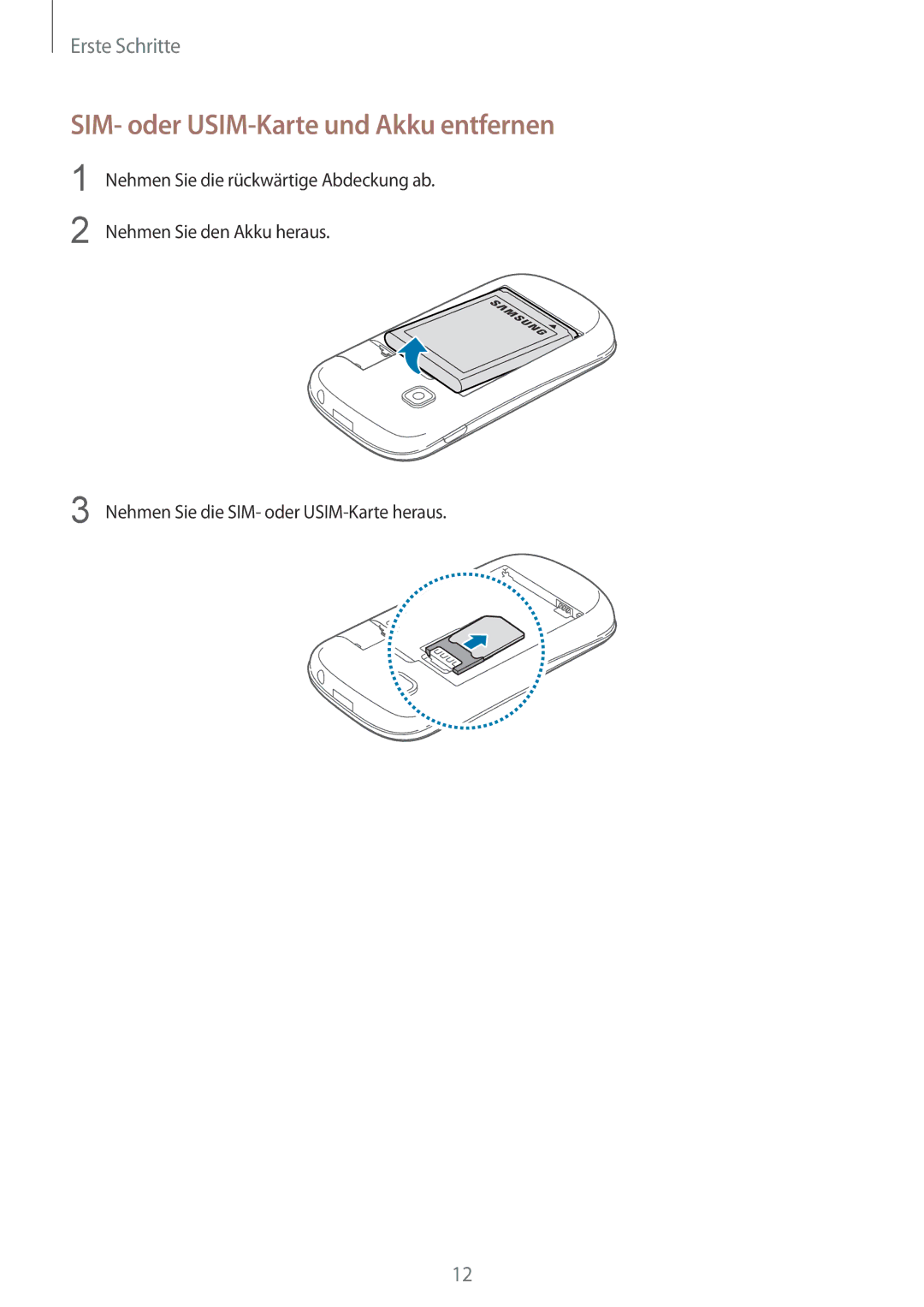 Samsung GT-S5310RWACOS, GT-S5310KWHDBT, GT-S5310RWATUR, GT-S5310RWADBT manual SIM- oder USIM-Karte und Akku entfernen 