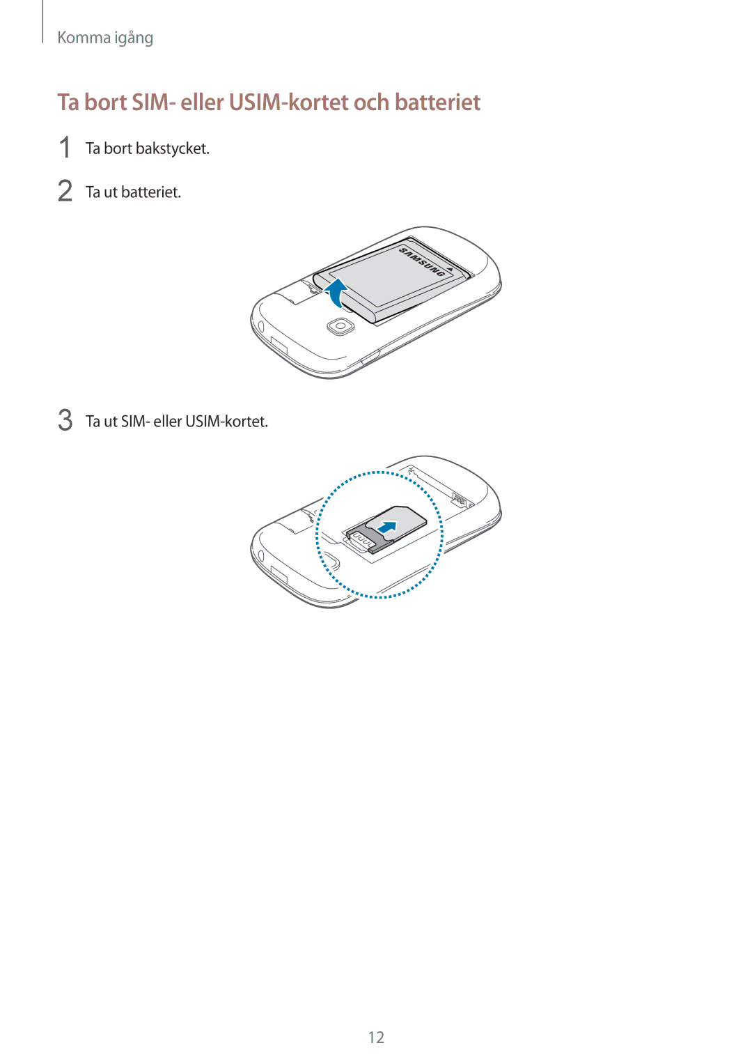 Samsung GT-S5310MSANEE, GT-S5310BKANEE, GT-S5310RWANEE manual Ta bort SIM- eller USIM-kortet och batteriet 