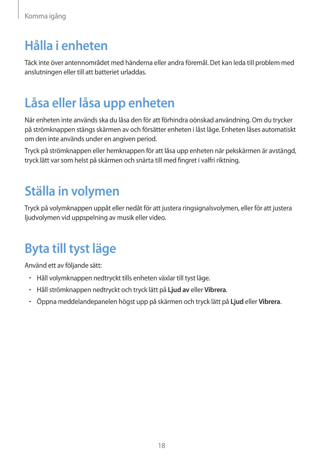 Samsung GT-S5310MSANEE manual Hålla i enheten, Låsa eller låsa upp enheten, Ställa in volymen, Byta till tyst läge 