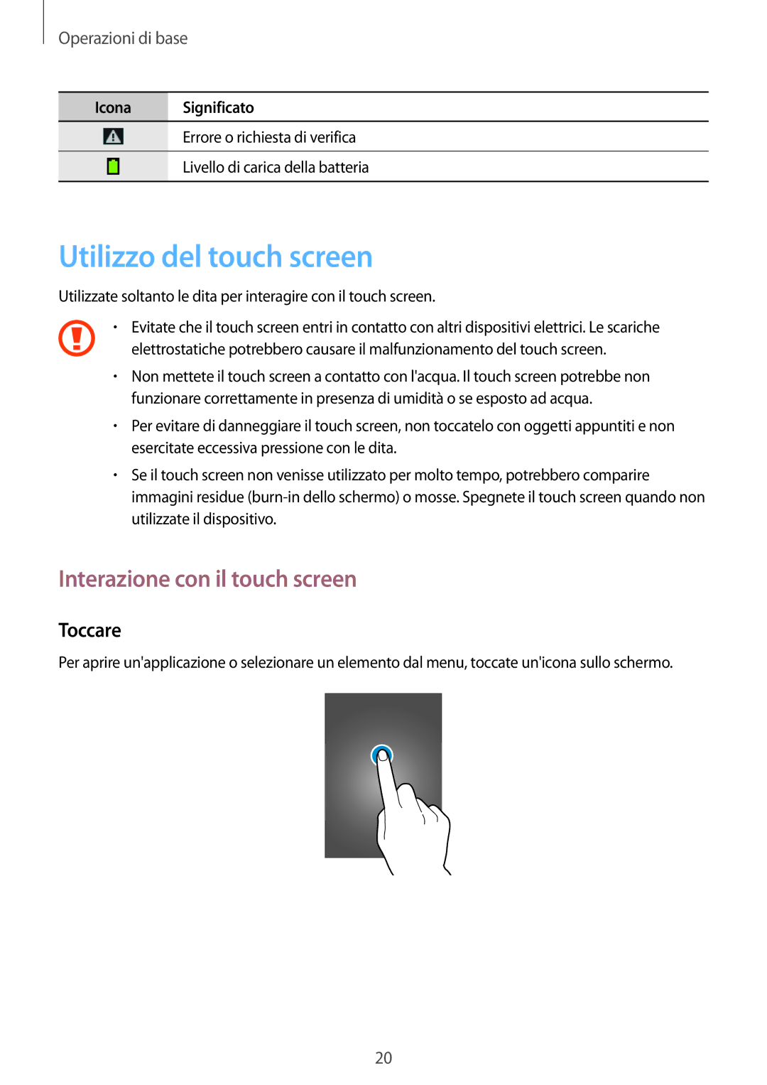 Samsung GT-S5310RWAOMN, GT-S5310MSAWIN, GT-S5310RWAWIN Utilizzo del touch screen, Interazione con il touch screen, Toccare 