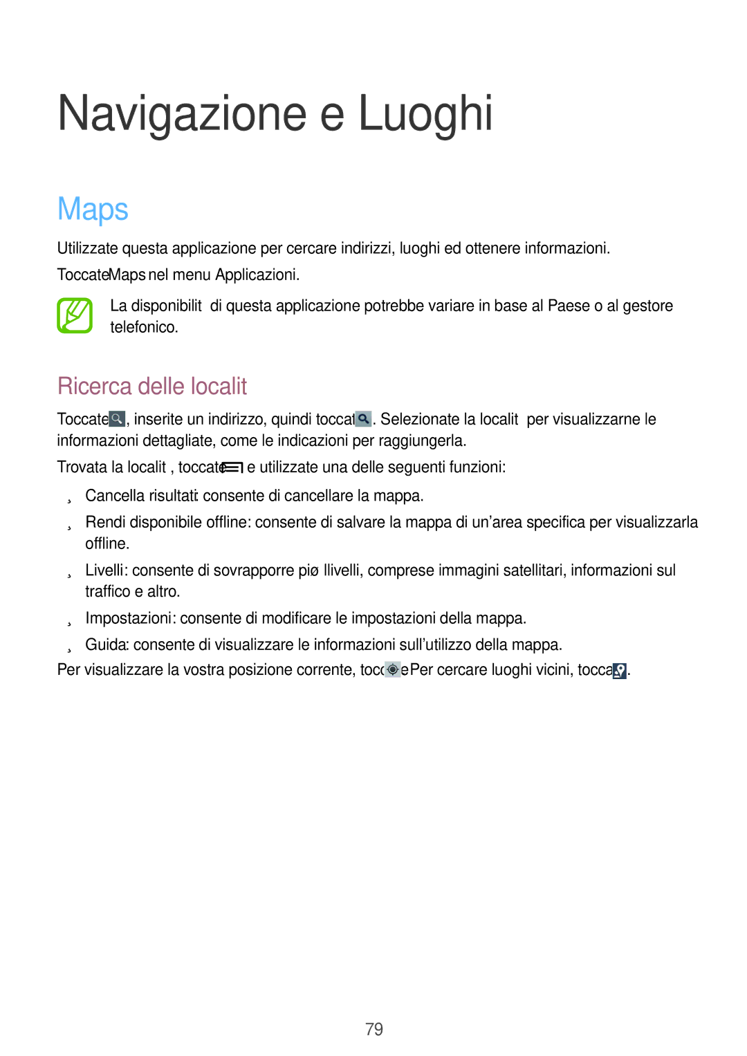 Samsung GT-S5310MSAOMN, GT-S5310MSAWIN, GT-S5310RWAWIN, GT-S5310MSATUR Navigazione e Luoghi, Maps, Ricerca delle località 