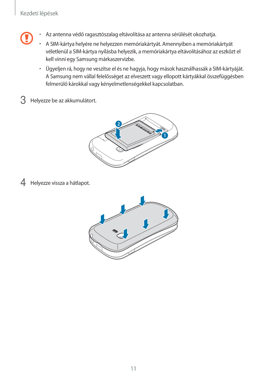 Samsung GT-S5310MSAO2C, GT-S5310RWADBT, GT-S5310BKACOS manual Helyezze be az akkumulátort Helyezze vissza a hátlapot 