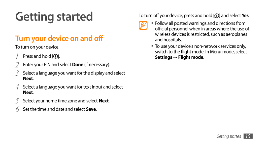 Samsung GT-S5330HKAEUS, GT-S5330CWADBT, GT-S5330CWAVIA Getting started, Turn your device on and off, To turn on your device 